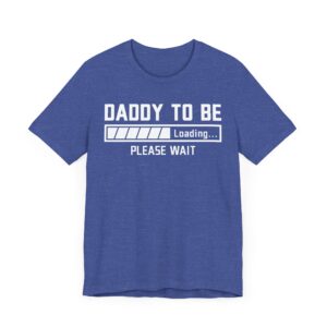 Daddy to Be | Pregnancy Announcement | Funny Expecting Dad T-shirt