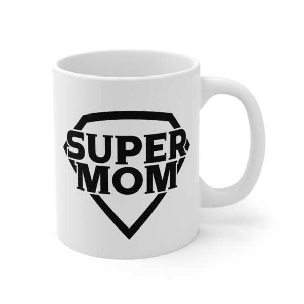 Super Mom | Funny Mom Mug