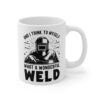 And I Think to Myself, What a Wonderful Weld | Funny Welder Mug