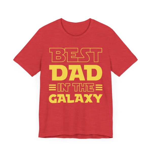 Best Dad in the Galaxy | Funny Dad T-shirt