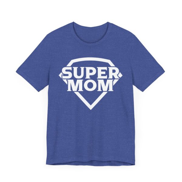 Super Mom | Funny Mom T-shirt
