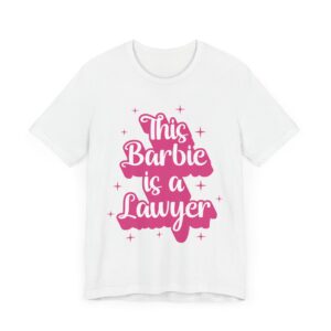 This Barbie Is a Lawyer | Cute Lawyer T-shirt