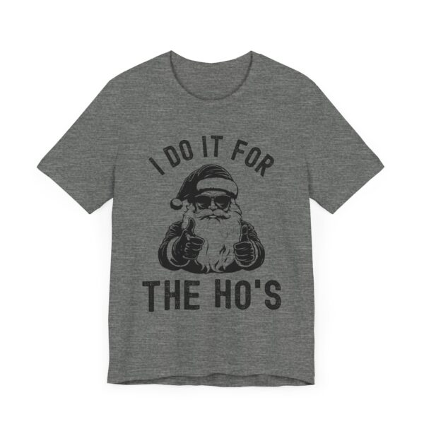 I Do It for the Ho’s | Funny Christmas T-shirt