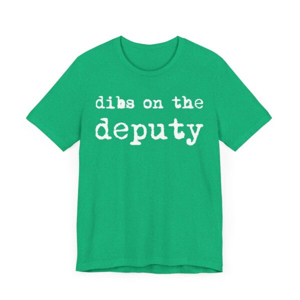 Dibs on the Deputy | Deputy Sheriff T-shirt