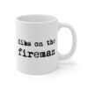 Dibs on the Fireman | Firefighter Mug