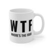 WTF Where’s the Food | Funny Food Lover Mug