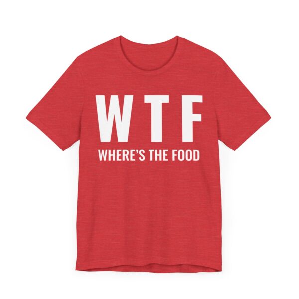 WTF Where’s the Food | Funny Food Lover T-shirt