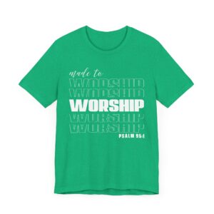 Made to Worship | Christian Bible T-shirt