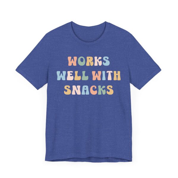 Works Well with Snacks | Funny Snack Lover T-shirt