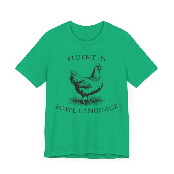 Fluent in Fowl Language | Funny Chicken T-shirt