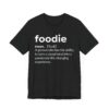 Foodie Definition | Funny Food Lover T-shirt