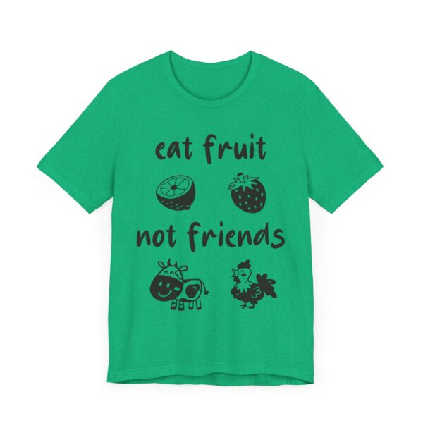 Eat Fruit Not Friends | Cute Vegan T-shirt