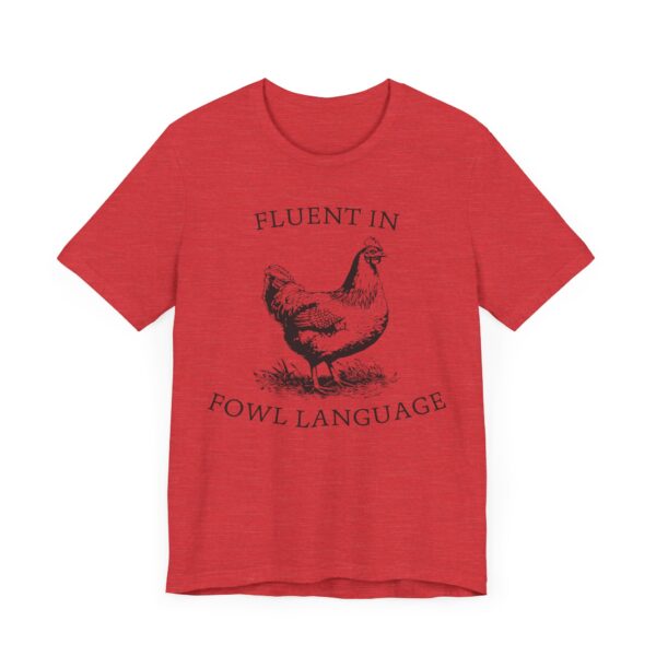 Fluent in Fowl Language | Funny Chicken T-shirt