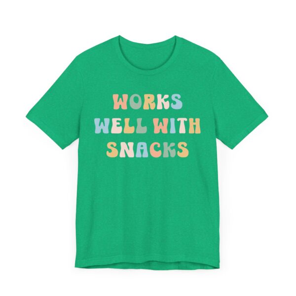 Works Well with Snacks | Funny Snack Lover T-shirt