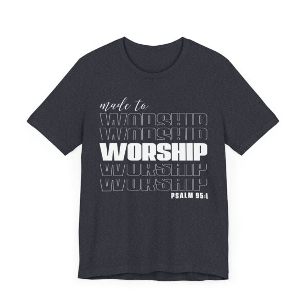 Made to Worship | Christian Bible T-shirt