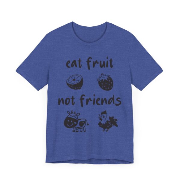 Eat Fruit Not Friends | Cute Vegan T-shirt