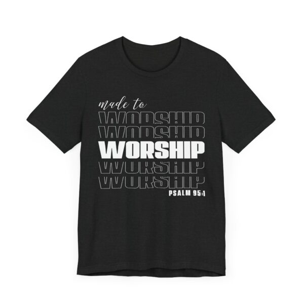 Made to Worship | Christian Bible T-shirt