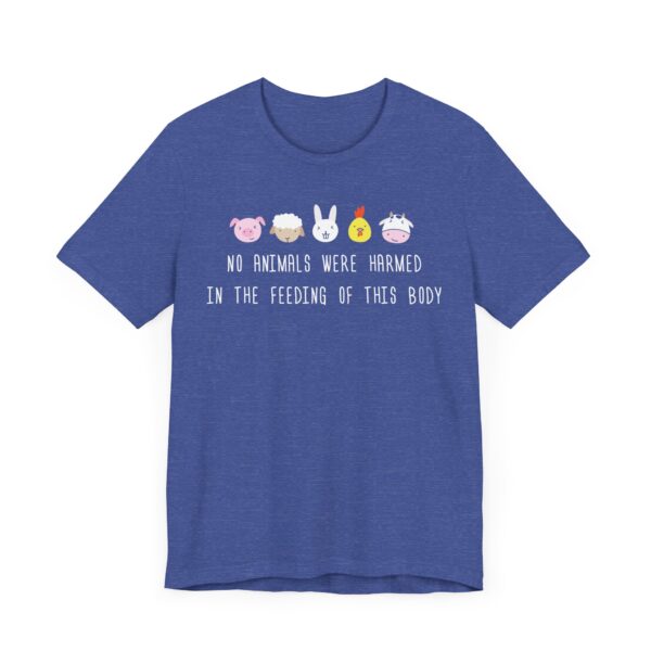 No Animals Were Harmed in the Feeding of This Body | Funny Vegan T-shirt