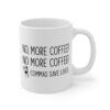 No More Coffee | Commas Save Lives | Funny Coffee Mug