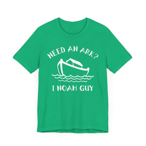 Noah’s Ark | Need an Ark? I Noah Guy | Funny Christian T-shirt