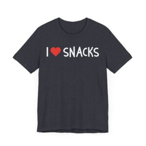 I Love Snacks | Snack Lover T-shirt