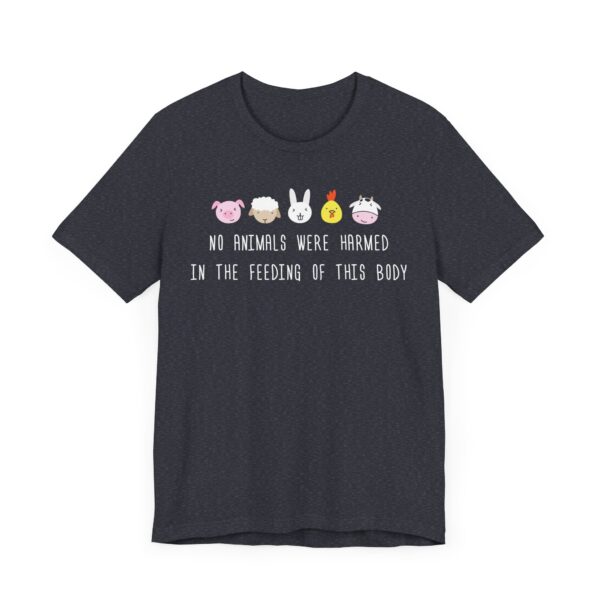 No Animals Were Harmed in the Feeding of This Body | Funny Vegan T-shirt