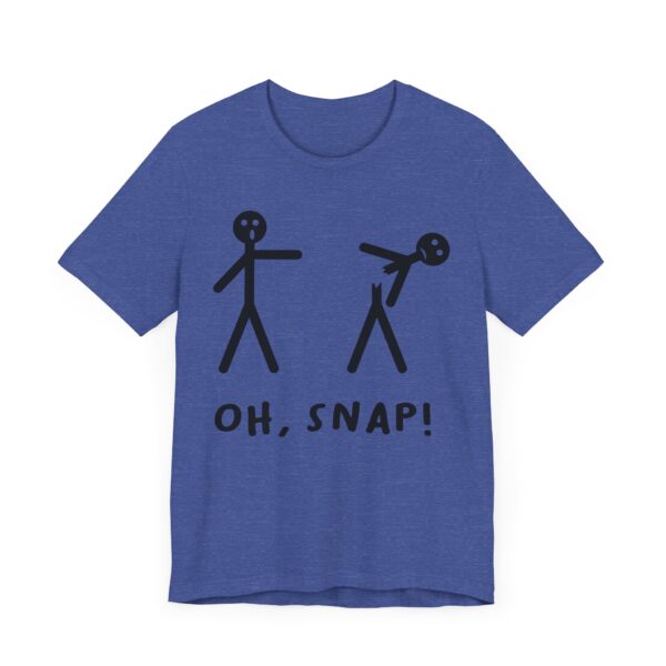 Oh Snap | Funny Stick Man T-shirt