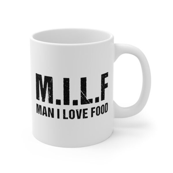 MILF Man I Love Food | Funny Food Lover Mug