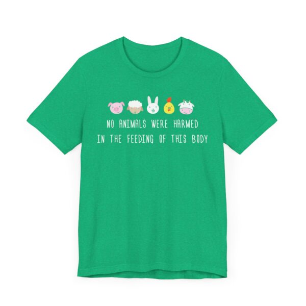 No Animals Were Harmed in the Feeding of This Body | Funny Vegan T-shirt