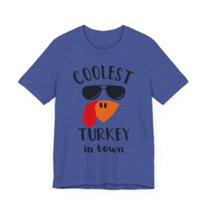 Coolest Turkey in Town | Funny Thanksgiving T-shirt
