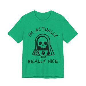 I’m Actually Really Nice | Grim Reaper | Funny Halloween T-shirt