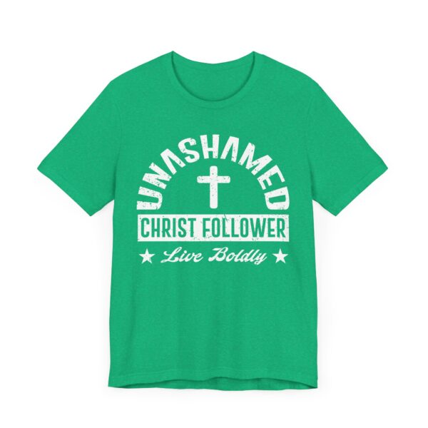 Unashamed Christ Follower | Live Boldly | Christian T-shirt