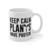 Keep Calm Plants Have Protein | Funny Vegan Mug