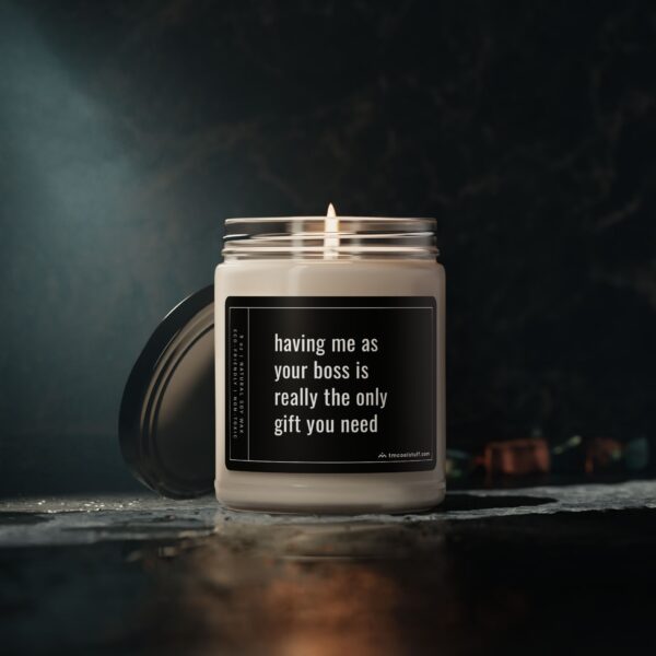 Having Me as Your Boss is Really the Only Gift You Need | Funny Boss Employee Scented Candle
