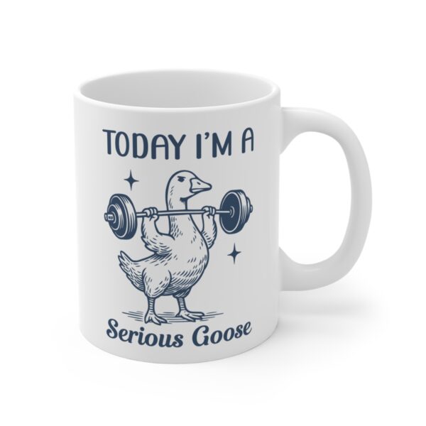 Today I'm a Serious Goose | Weightlifting Goose | Funny Gym and Workout Mug