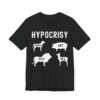 Hypocrisy | Animal Rights | Vegan T-shirt