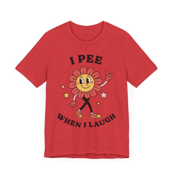 I Pee When I Laugh | Funny Adult Humor Women T-shirt
