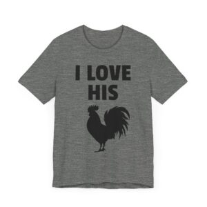 I Love His Cock | Funny Adult Humor Couple T-shirt