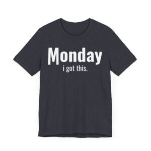 Funny Monday Weekday T-shirt