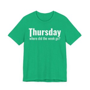 Funny Thursday Weekday T-shirt
