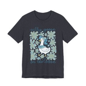 Silly Goose on the Loose | Cute Goose T-shirt