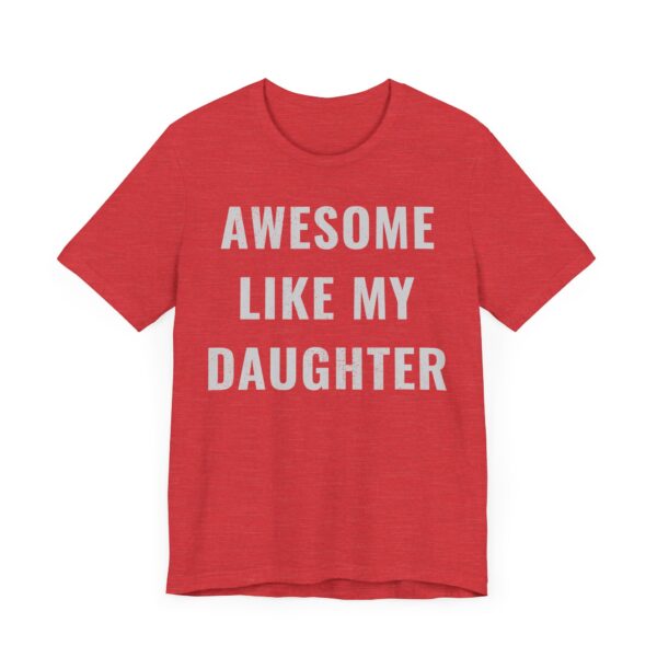 Awesome Like My Daughter | Funny Dad and Mom T-shirt