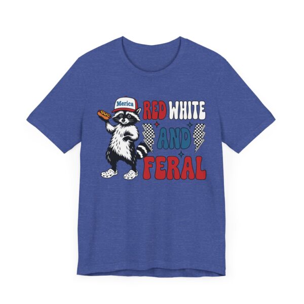Red, White and Feral | Funny 4th of July T-shirt