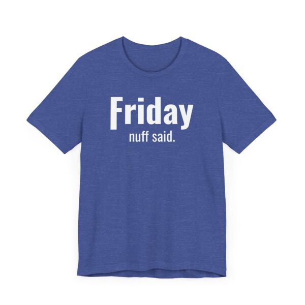 Funny Friday Weekday T-shirt