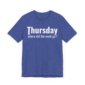 Funny Thursday Weekday T-shirt