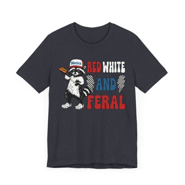 Red, White and Feral | Funny 4th of July T-shirt