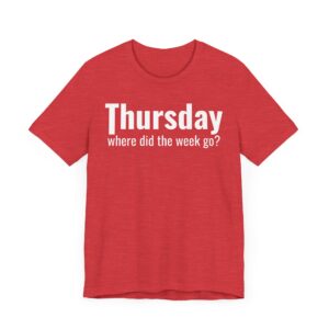 Funny Thursday Weekday T-shirt
