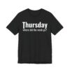 Funny Thursday Weekday T-shirt