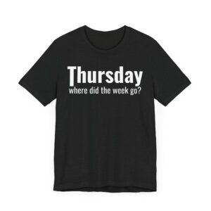 Funny Thursday Weekday T-shirt