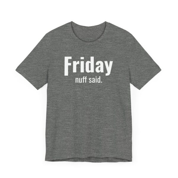 Funny Friday Weekday T-shirt